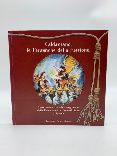 Caldenzano: le ceramiche della passione